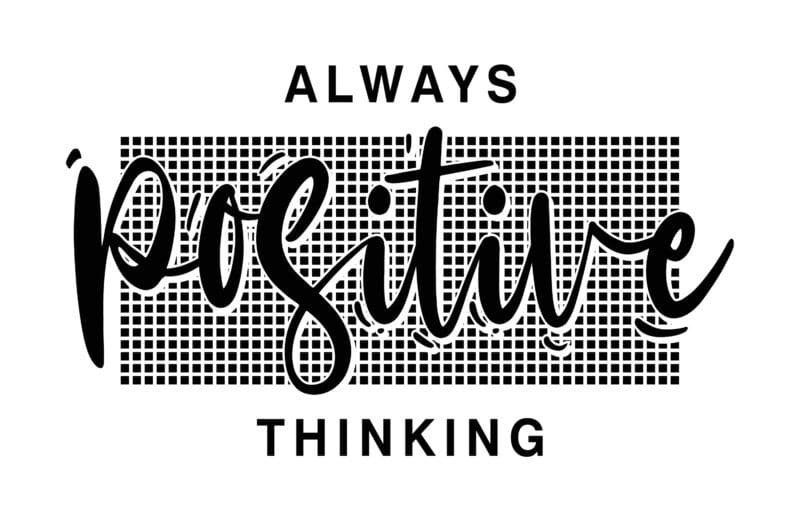 Always Positive Thinking