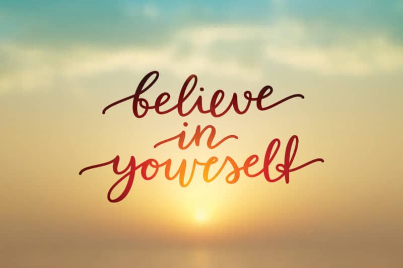 Believe in yourself