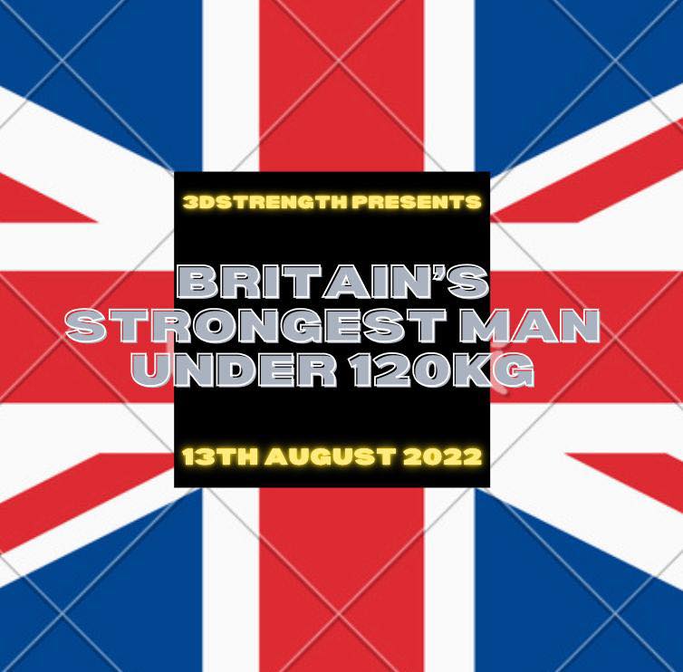 test TIME 4 NUTRITION ARE PROUD TO SPONSOR BRITAIN’S STRONGEST MAN U120kg 2022, 13TH AUGUST 2022